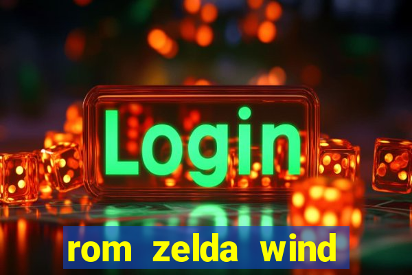 rom zelda wind waker pt br